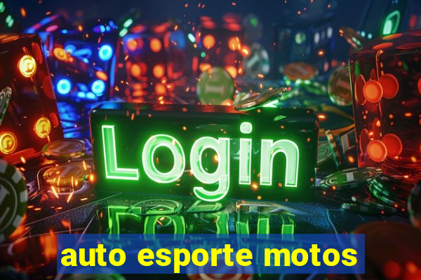 auto esporte motos